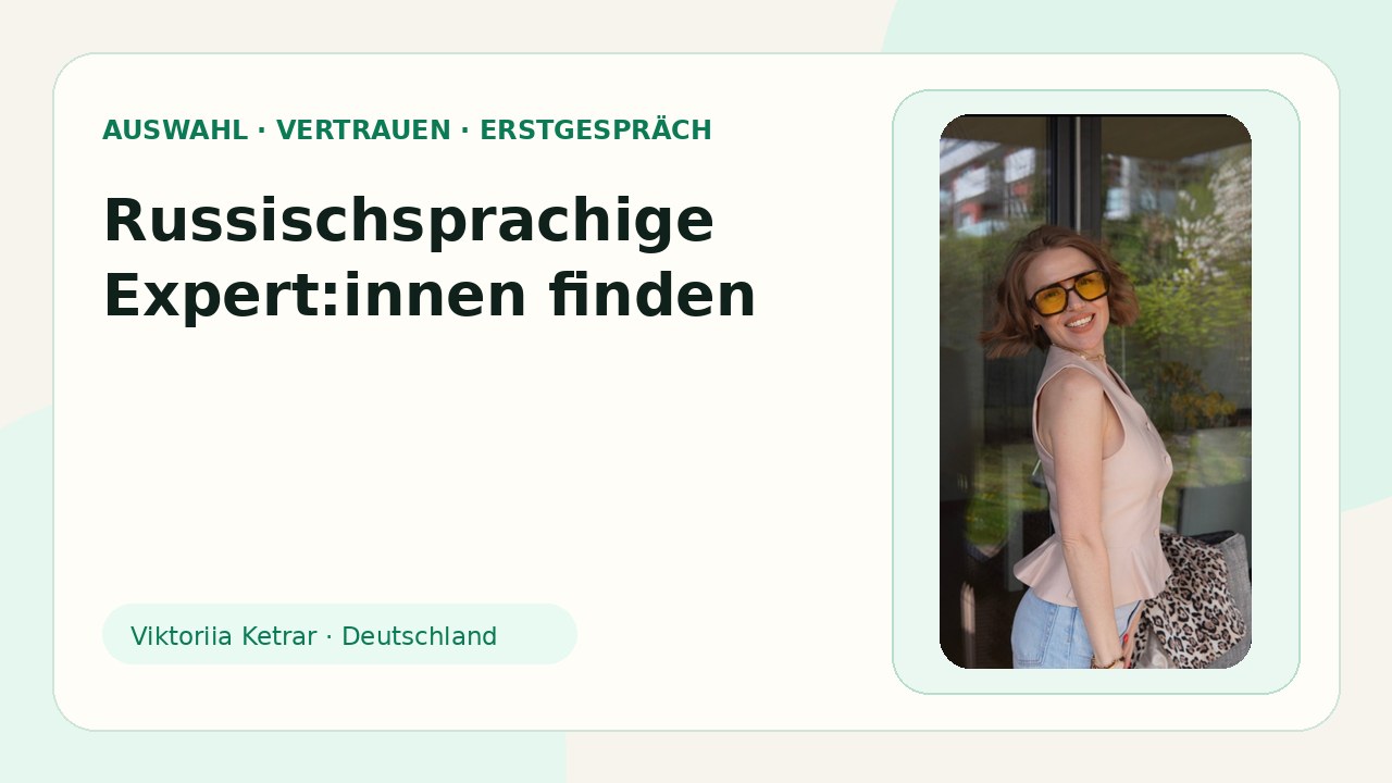 Leitfaden zur Auswahl russischsprachiger Expertinnen und Experten in Deutschland